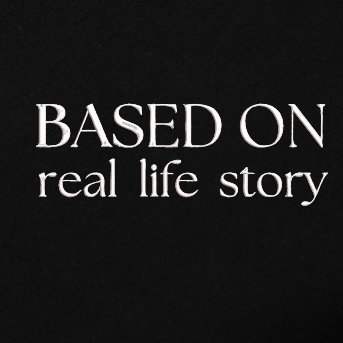 Based On Real Life Story Embroidred Unisex Hoodie