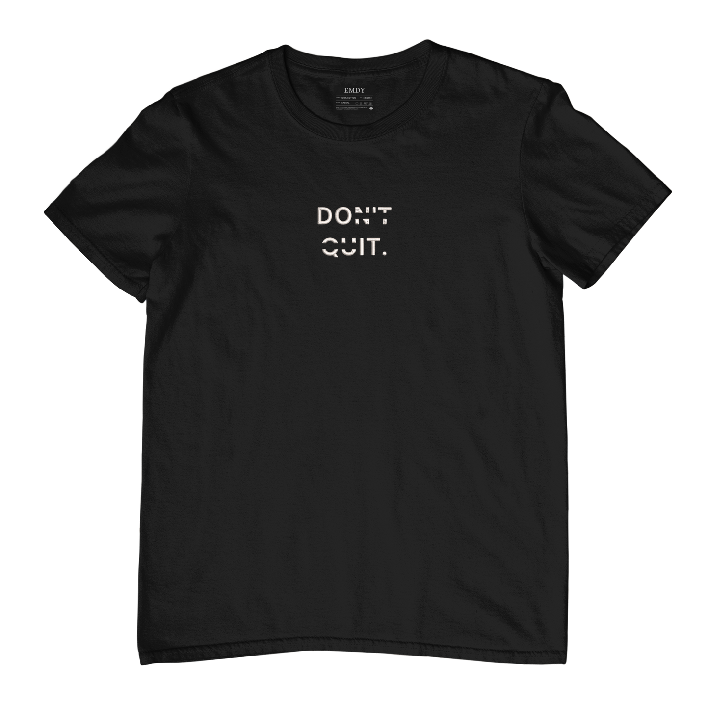 Don't Quit Embroidred Unisex Tshirt