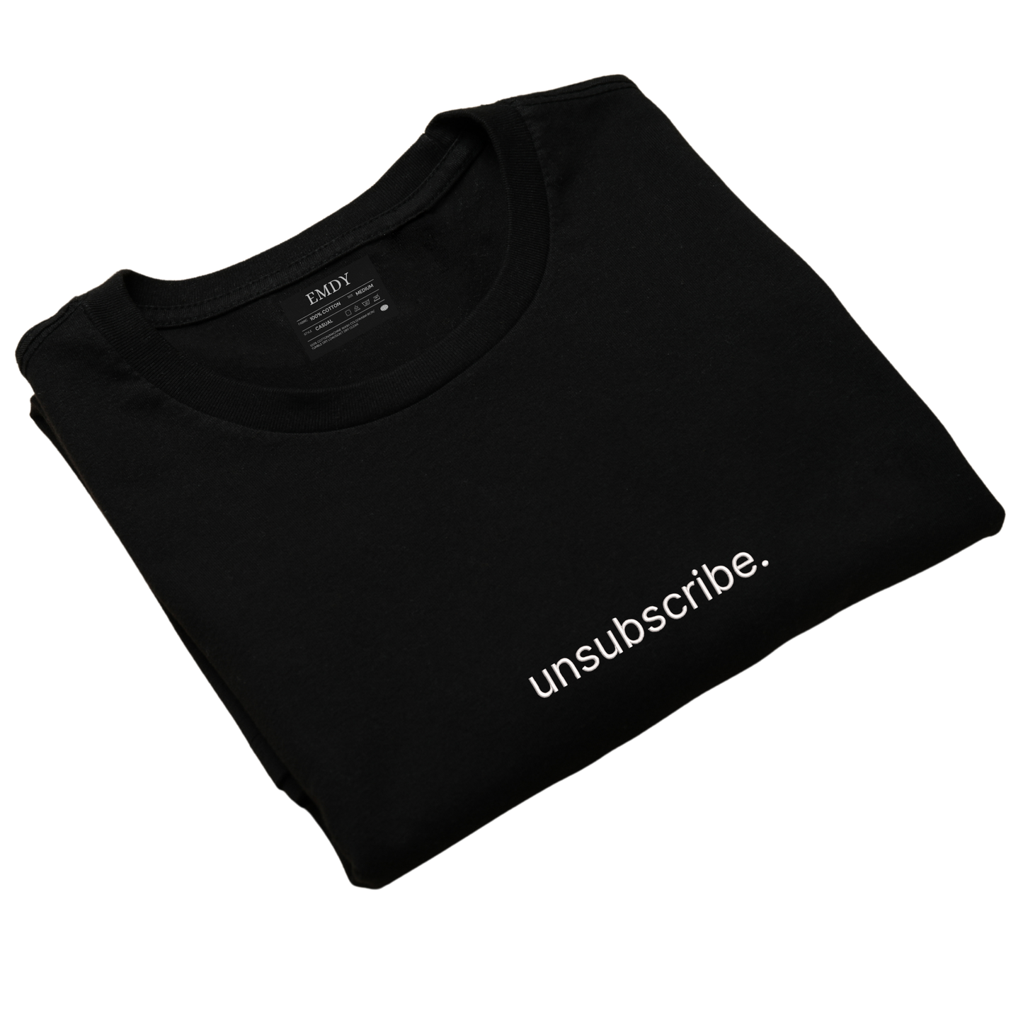 Unsubscribe Embroidred Unisex Tshirt